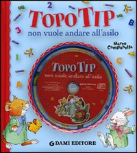 Topo Tip non vuole andare all'asilo