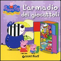 L'armadio dei giocattoli. Peppa Pig. Hip hip urrà per Peppa!