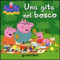 Una gita nel bosco. Peppa Pig. Hip hip urrà per Peppa!