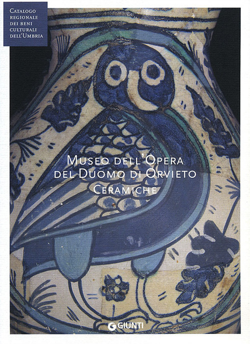 Museo dell'opera del Duomo di Orvieto. Ceramiche (Fondazione CRP)