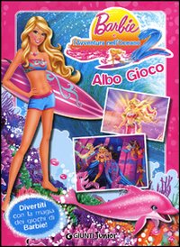 Barbie e l'avventura nell'oceano 2. Albo gioco