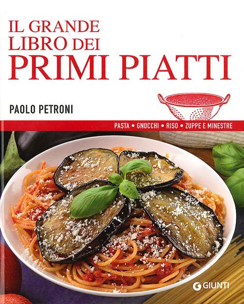 Il grande libro dei primi piatti