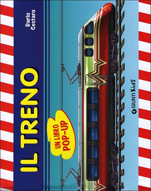 Il treno. Trenitalia. Un libro pop-up