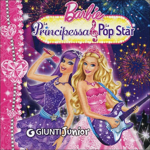 Barbie. La Principessa & la Pop Star
