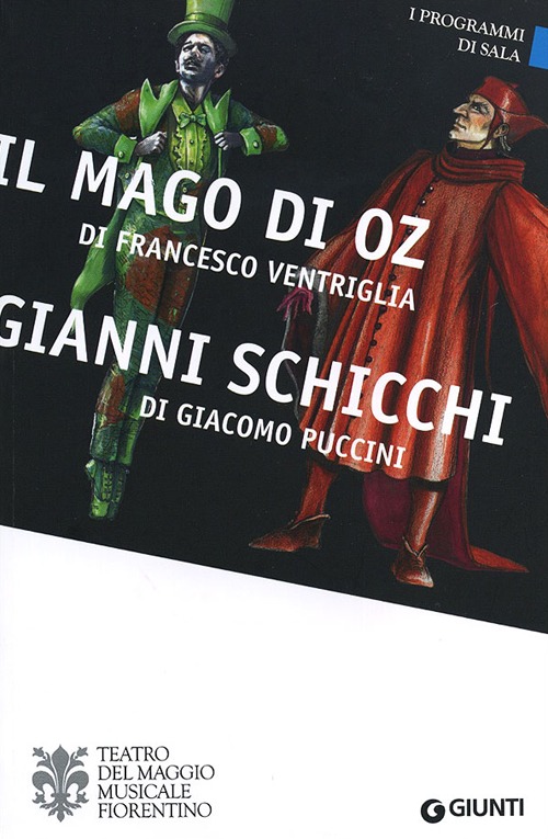 Il mago di Oz di Francesco Ventriglia-Gianni Schicchi di Giacomo Pucci. Ediz. italiana, inglese, francese e tedesca