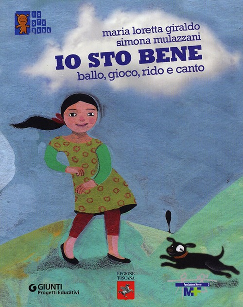 Io sto bene. Ballo, gioco, rido e canto