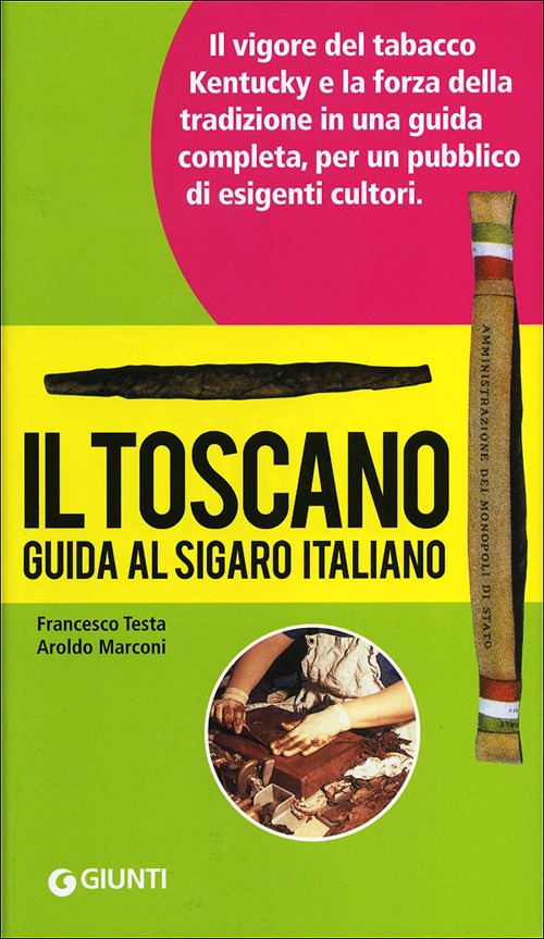 Il Toscano. Guida al sigaro italiano