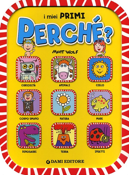 I miei primi perché?