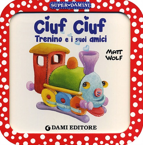 Ciuf Ciuf trenino e i suoi amici