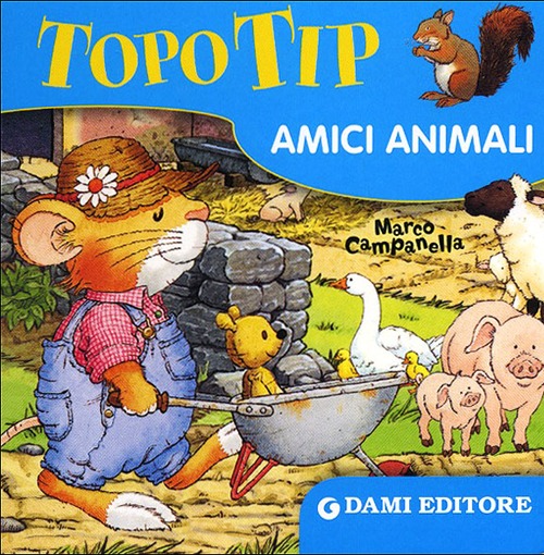 Topo Tip. Amici animali
