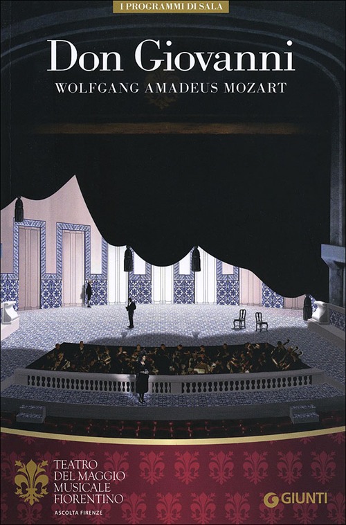 Don Giovanni. Wolfgang Amadeus Mozart. Orchestra e coro del Maggio musicale fiorentino