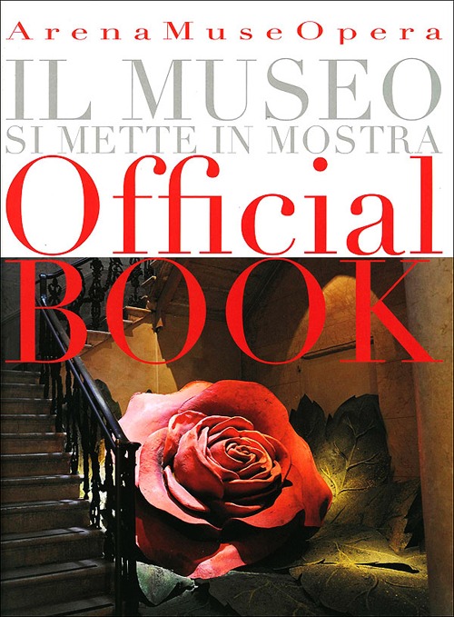 Arena Museo opera. Il museo si mette in mostra. Ediz. italiana e inglese