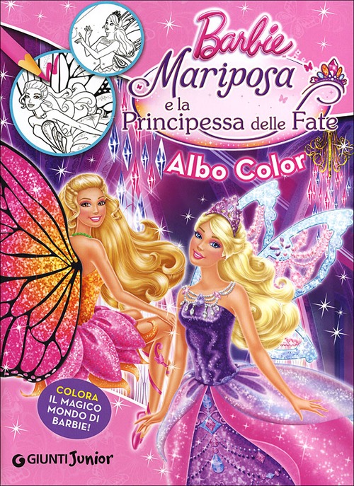 Barbie Mariposa e la principessa delle fate. Albo Color