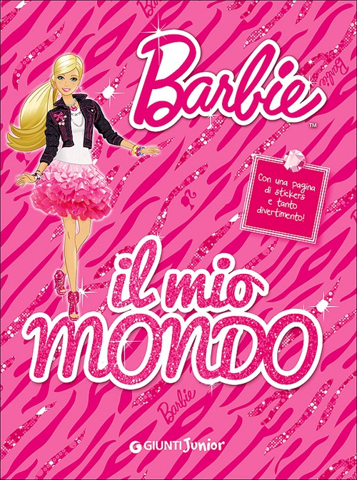 Barbie. Il mio mondo. Con adesivi