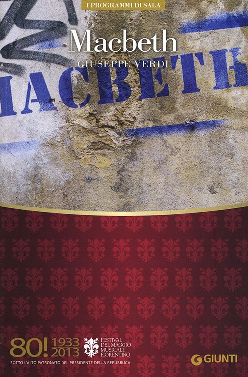 Il Macbeth di Giuseppe Verdi. 80° Festival del Maggio Musicale Fiorentino