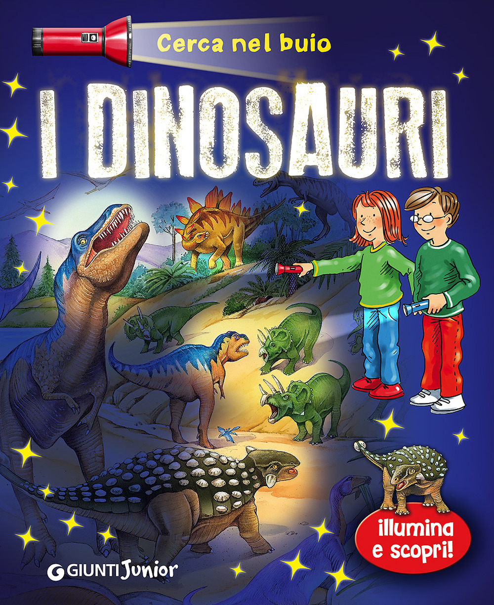 Dinosauri. Cerca nel buio. Illumina e scopri!