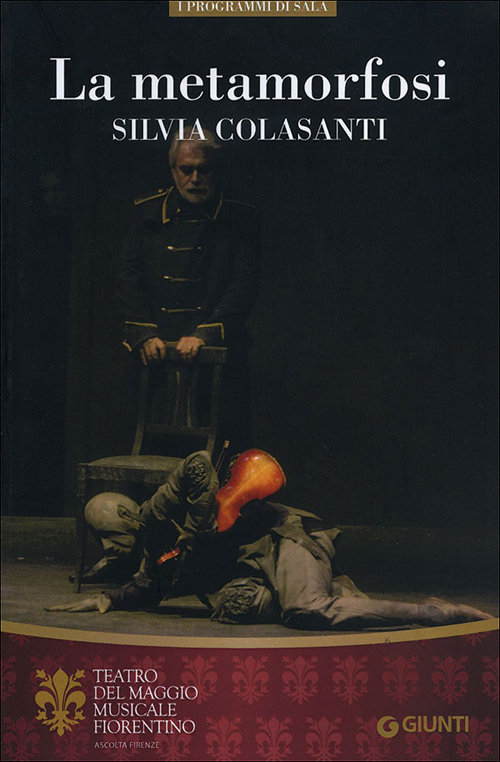 La metamorfosi. Silvia Colasanti. Maggio Musicale Fiorentino