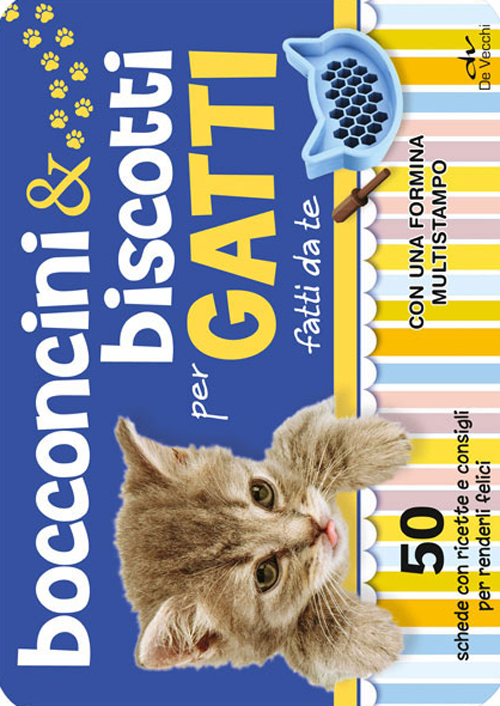 Bocconcini & biscotti per gatti fatti da te. 50 schede con ricette e consigli per renderli felici