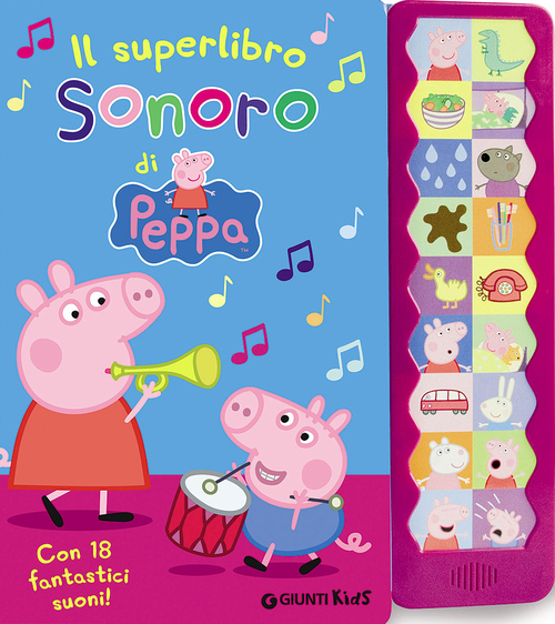 Il superlibro sonoro di Peppa. Con 18 fantastici suoni! Peppa Pig