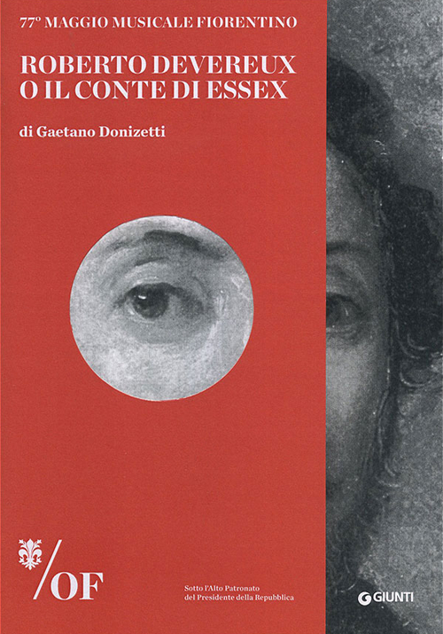 Roberto Devereux o Il Conte di Essex di Gaetano Donizetti. 77° Maggio Musicale Fiorentino