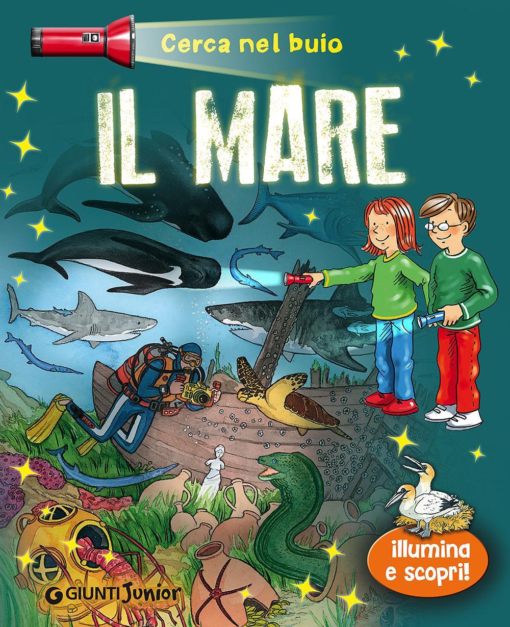 Il mare. Cerca nel buio. Illumina e scopri!
