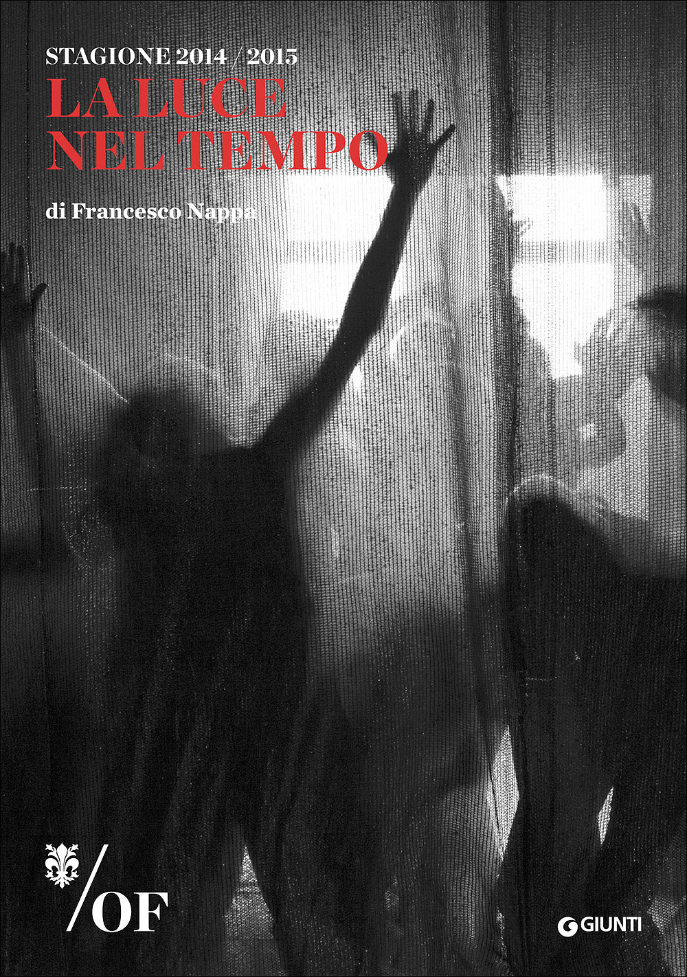 La luce nel tempo. Cavalleria rusticana. Maggio Musicale Fiorentino. Ediz. italiana, inglese, francese, tedesca