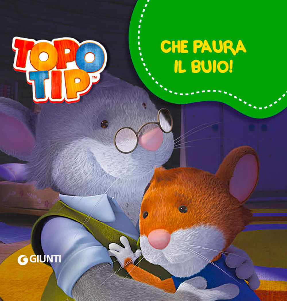 Che paura il buio! Topo Tip
