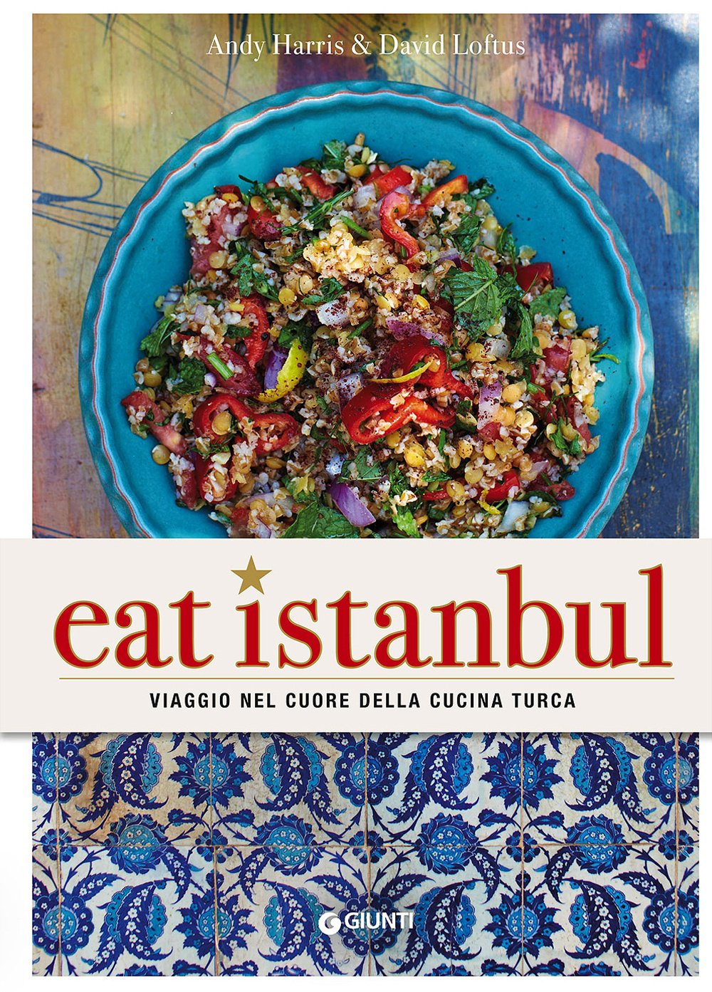Eat Istanbul. Viaggio nel cuore della cucina turca