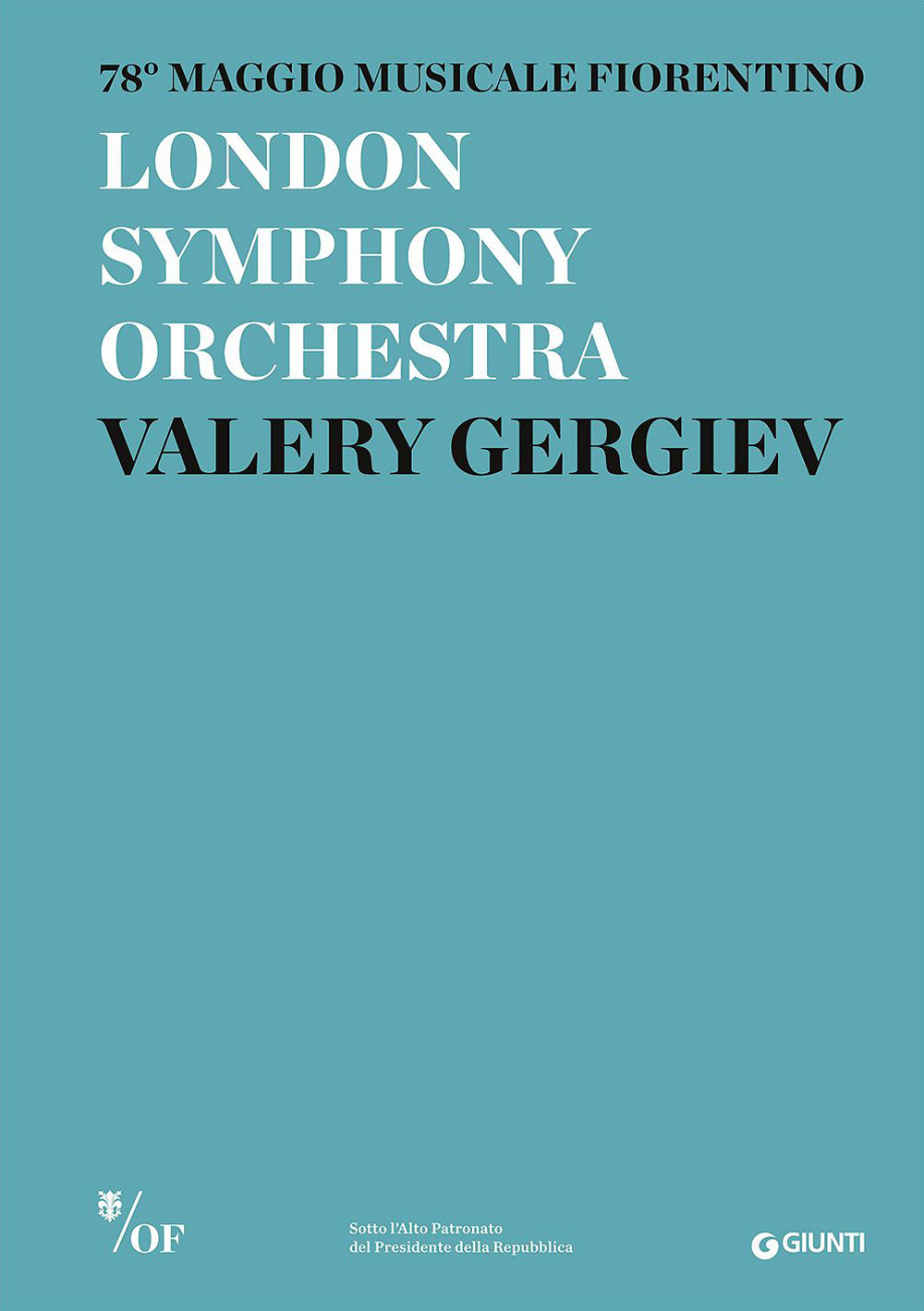 London Symphony Orchestra. Valery Gergiev. 78° Maggio Musicale Fiorentino