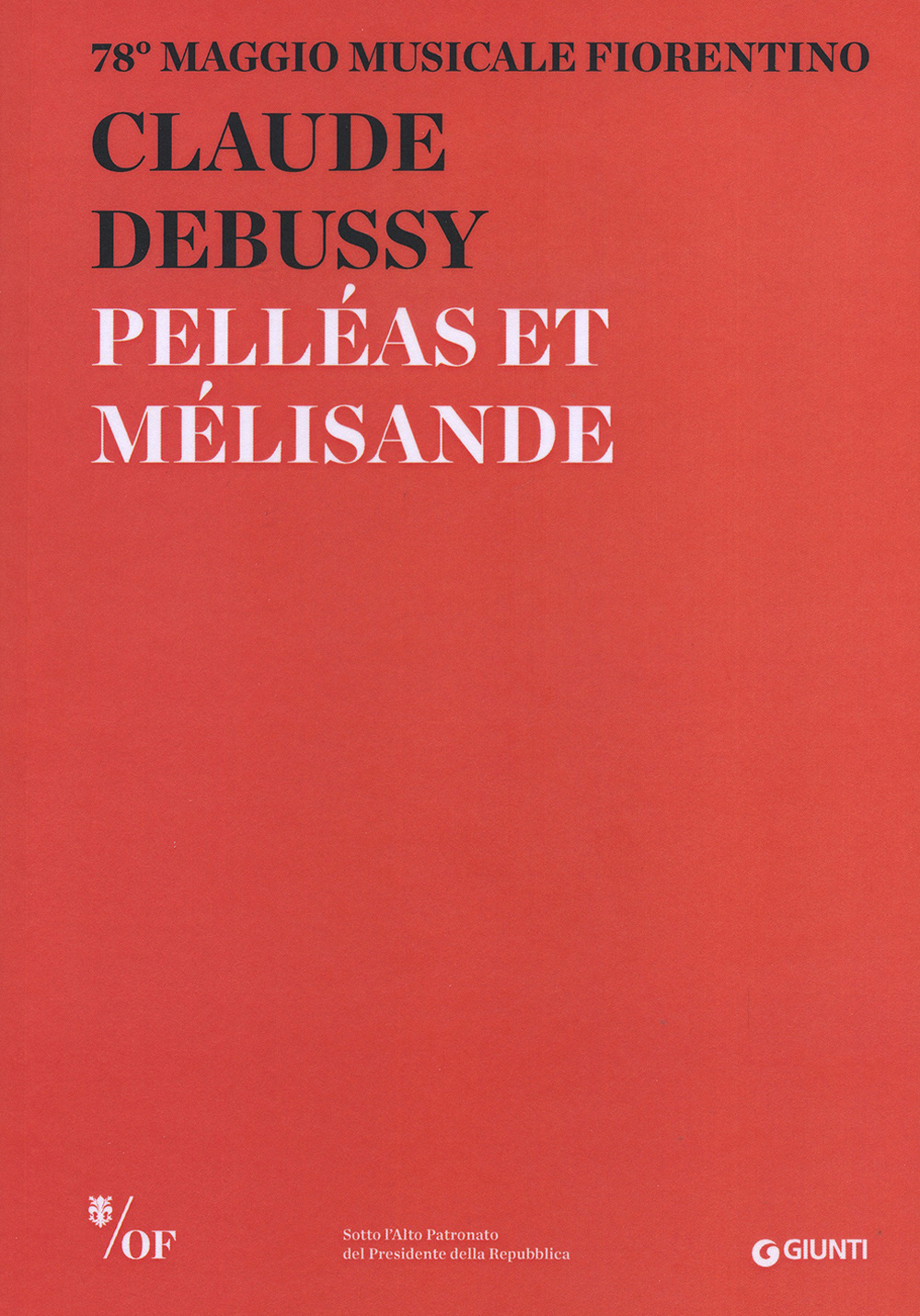 Claude Debussy. Pelléas et Mélisande. 78° Maggio Musicale Fiorentino