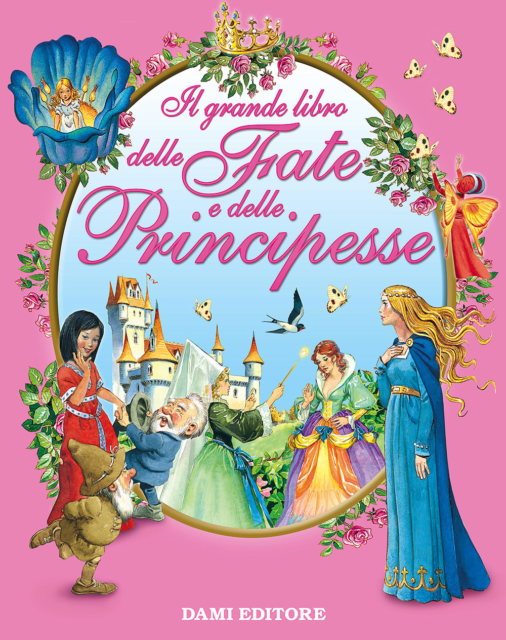 Il grande libro delle fate e delle principesse