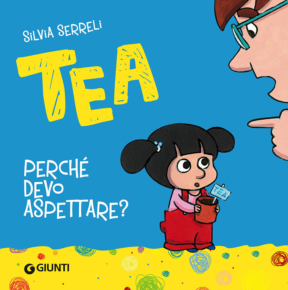 Perché devo aspettare? Tea