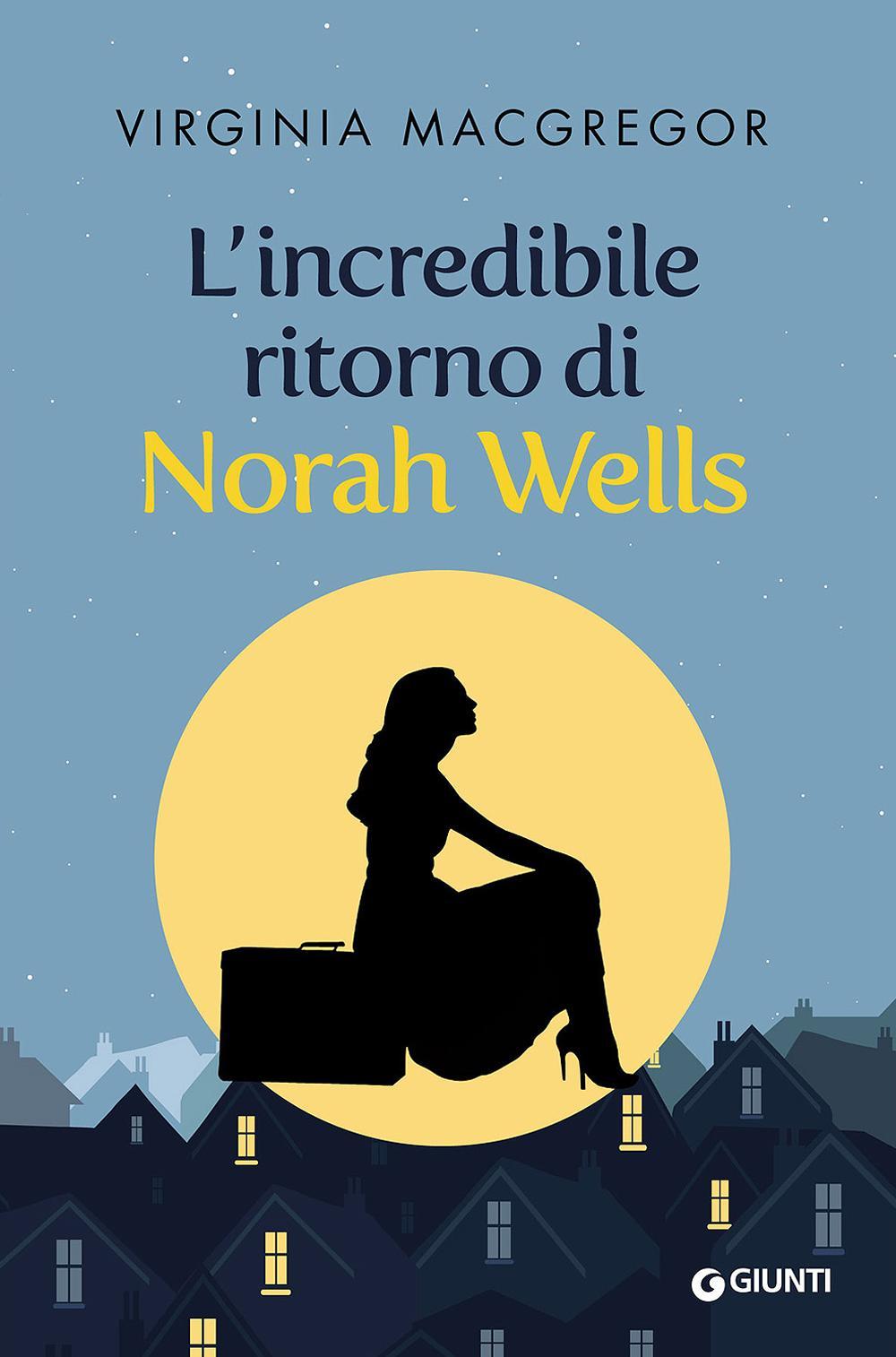L'incredibile ritorno di Norah Wells