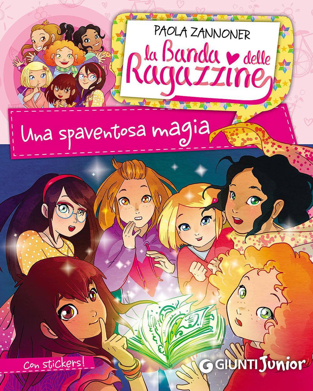 Una spaventosa magia. La banda delle ragazzine. Con adesivi