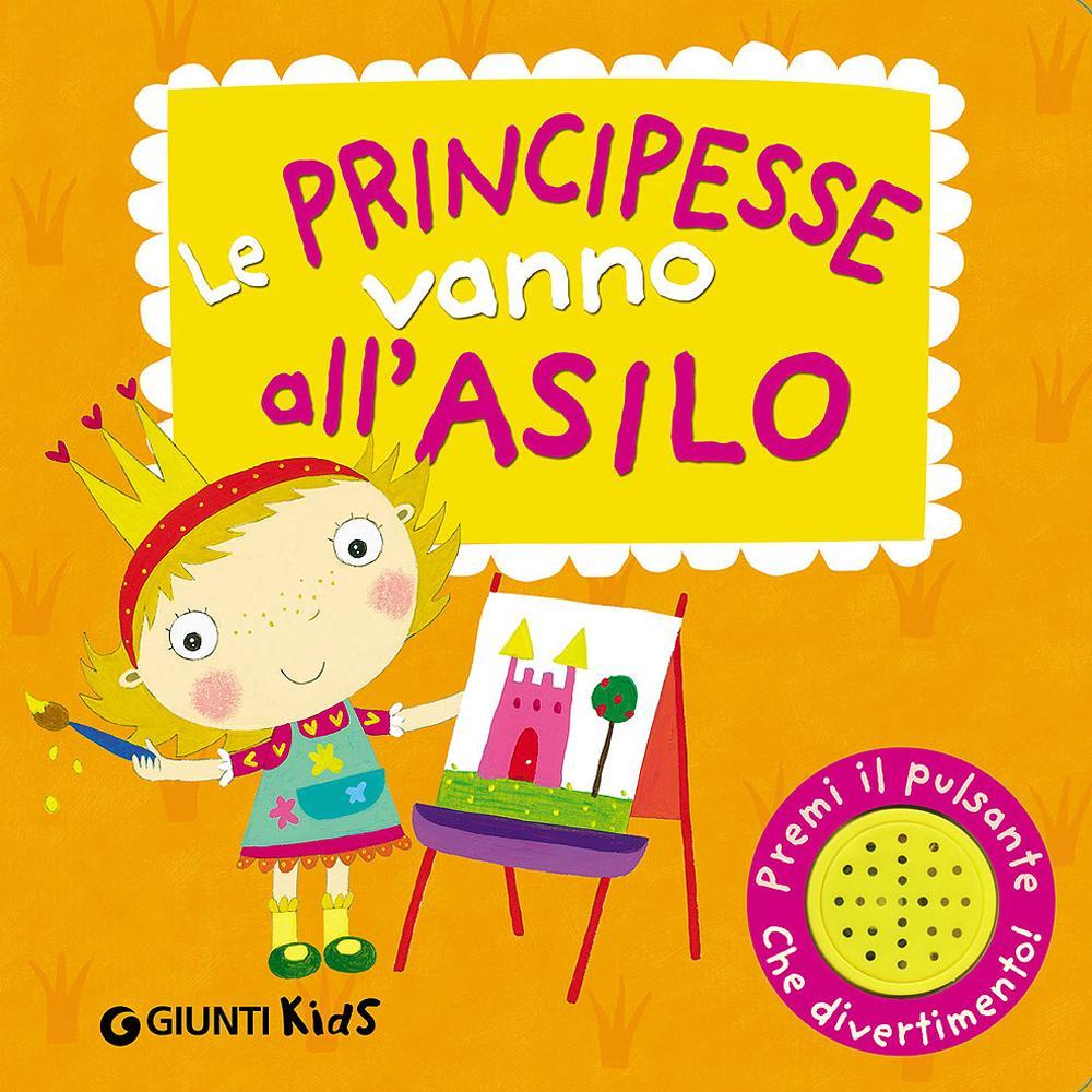 Le principesse vanno all'asilo. Libro sonoro