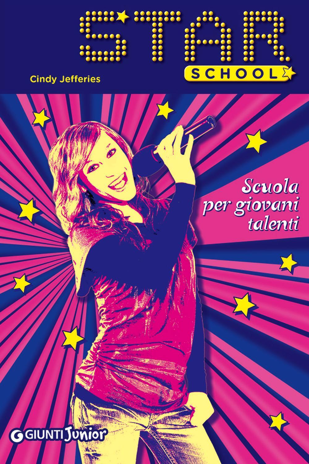 Scuola per giovani talenti. Star school. Vol. 1