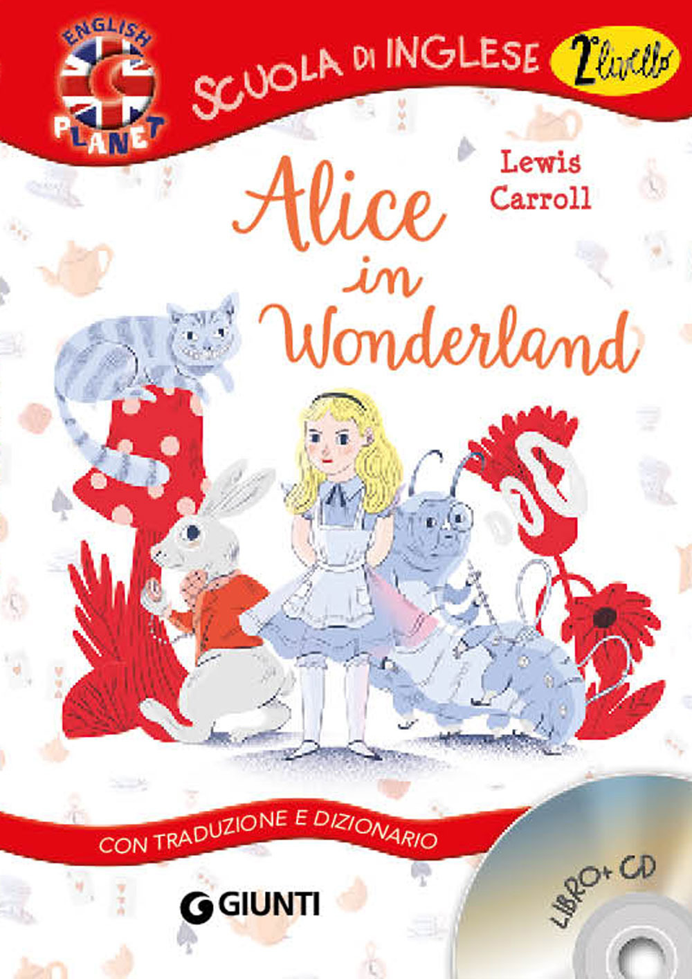 Alice in Wonderland. Con traduzione e dizionario