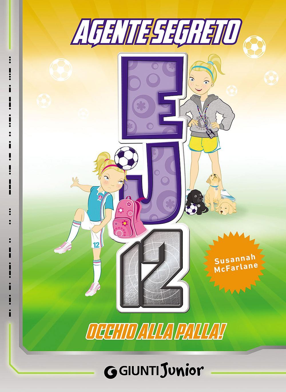 Occhio alla palla. Agente Segreto EJ12