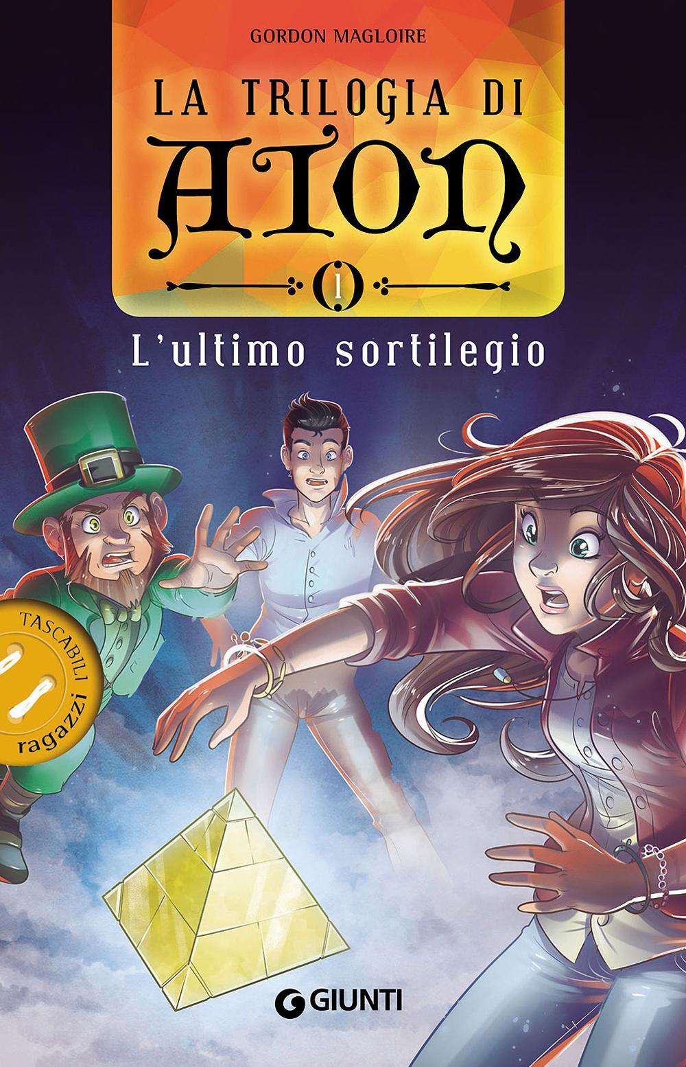 L'ultimo sortilegio. La trilogia di Aton. Vol. 1