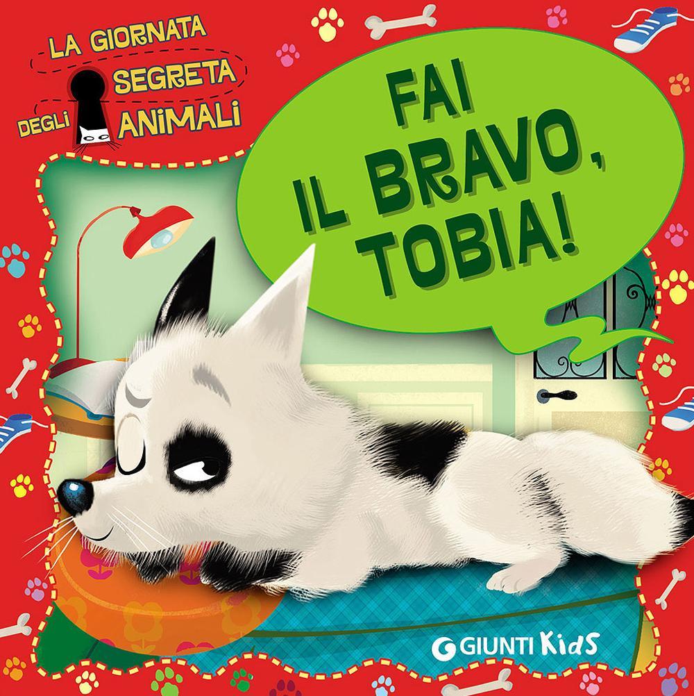 Fai il bravo, Tobia! La giornata segreta degli animali
