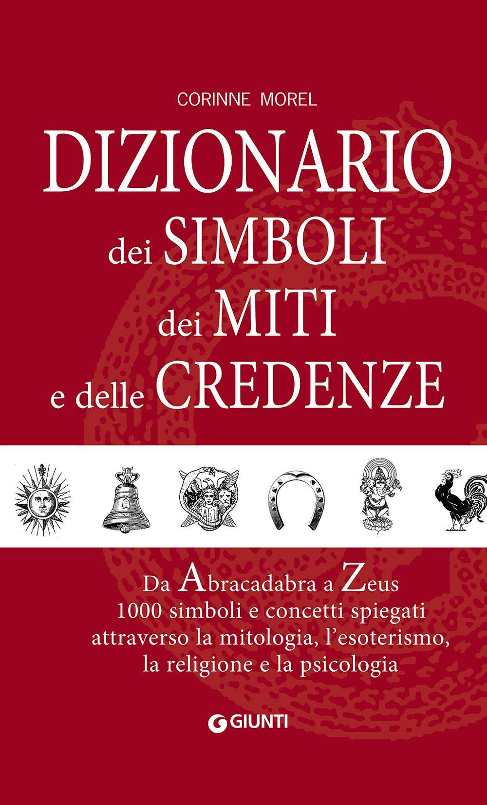 Dizionario dei simboli, dei miti e delle credenze