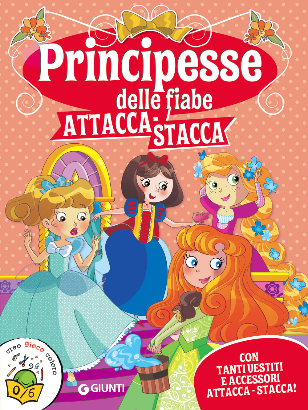 Principesse attacca-stacca. Con tanti vestiti e accessori attacca-stacca! Con adesivi