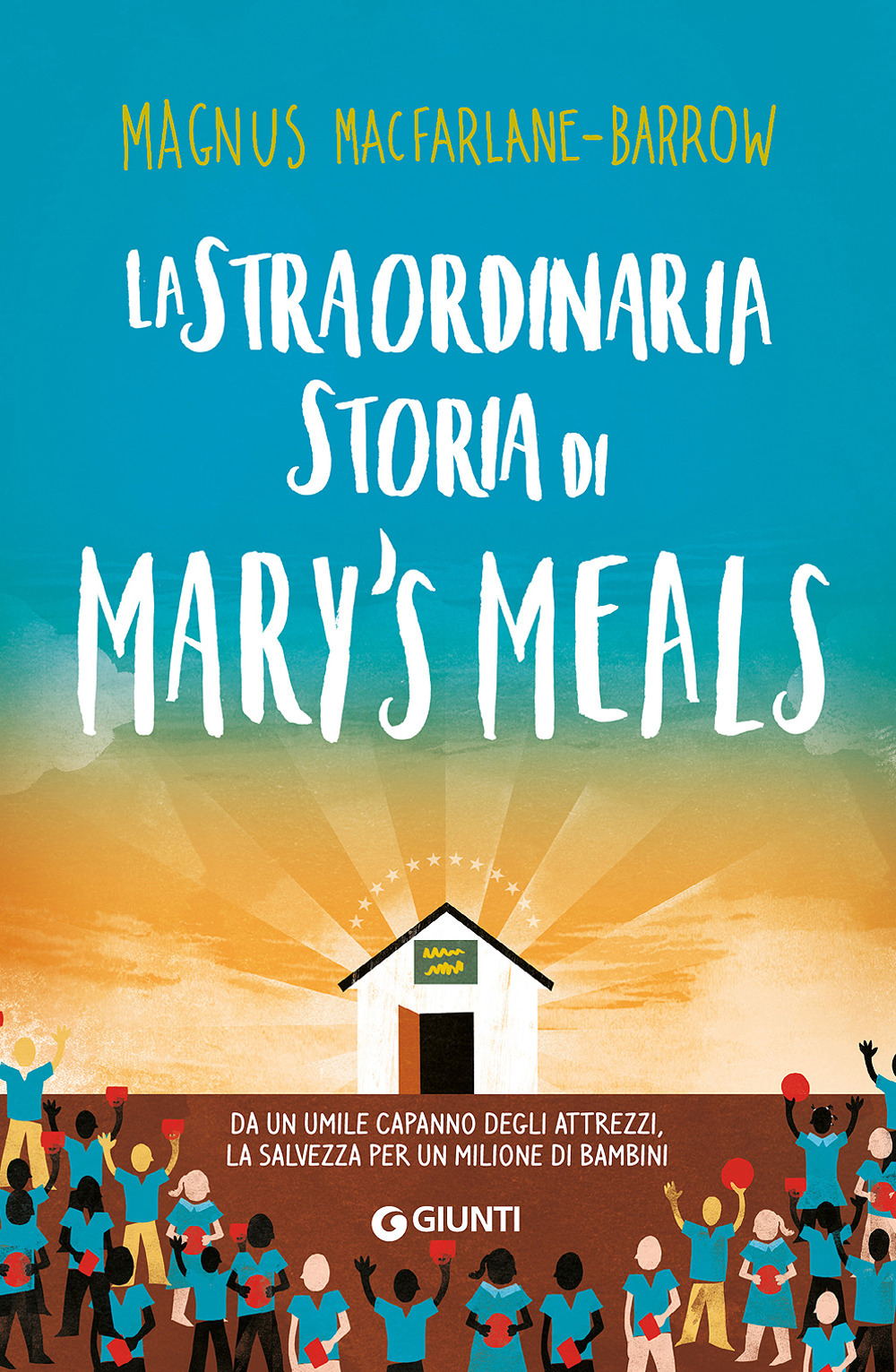 La straordinaria storia di Mary's Meals