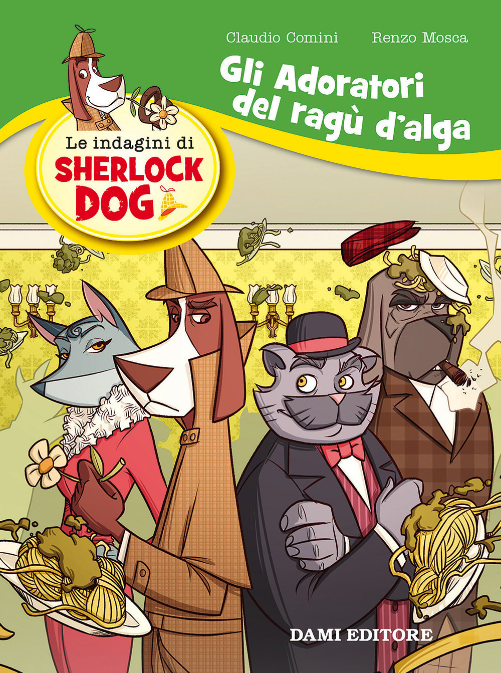 Gli adoratori del ragù d'alga. Le indagini di Sherlock Dog