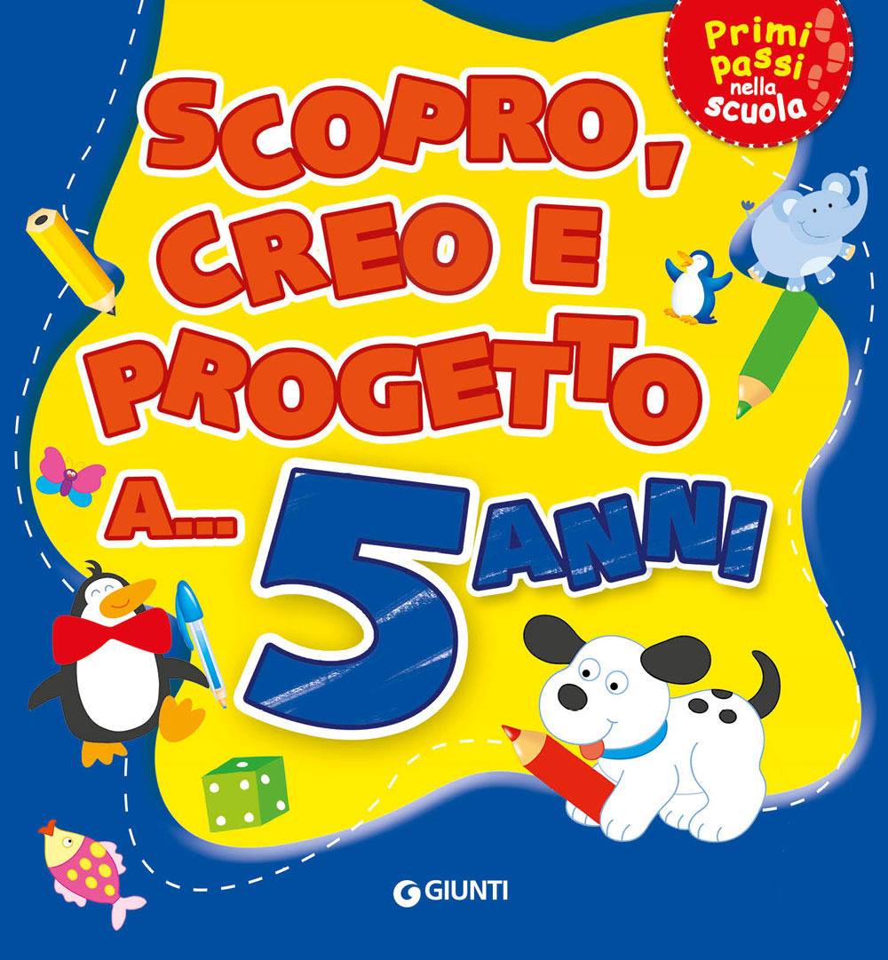 Scopro, creo, progetto a... 5 anni