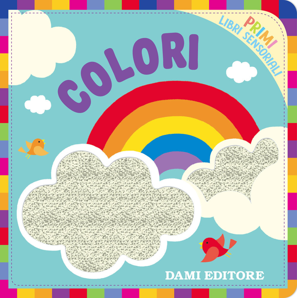 Colori. Primi libri sensoriali