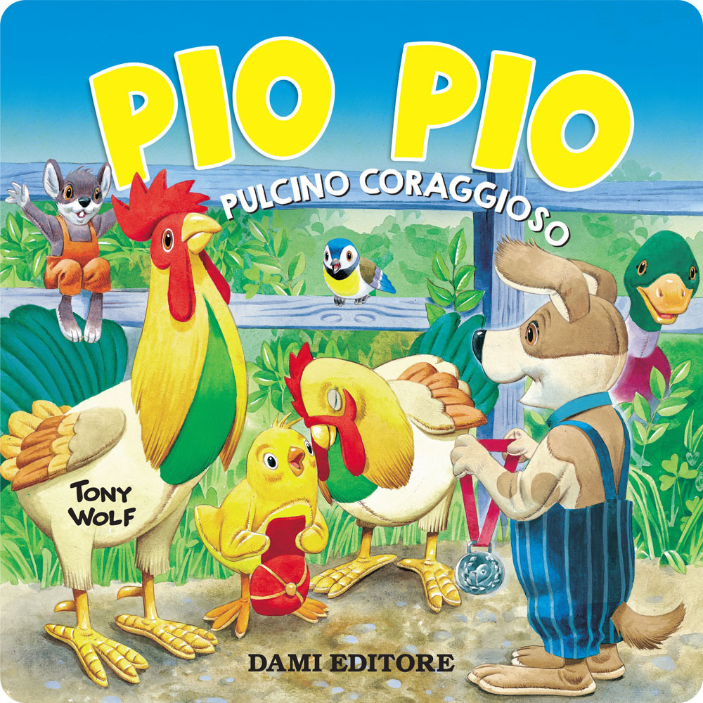 Pio pio. Pulcino coraggioso