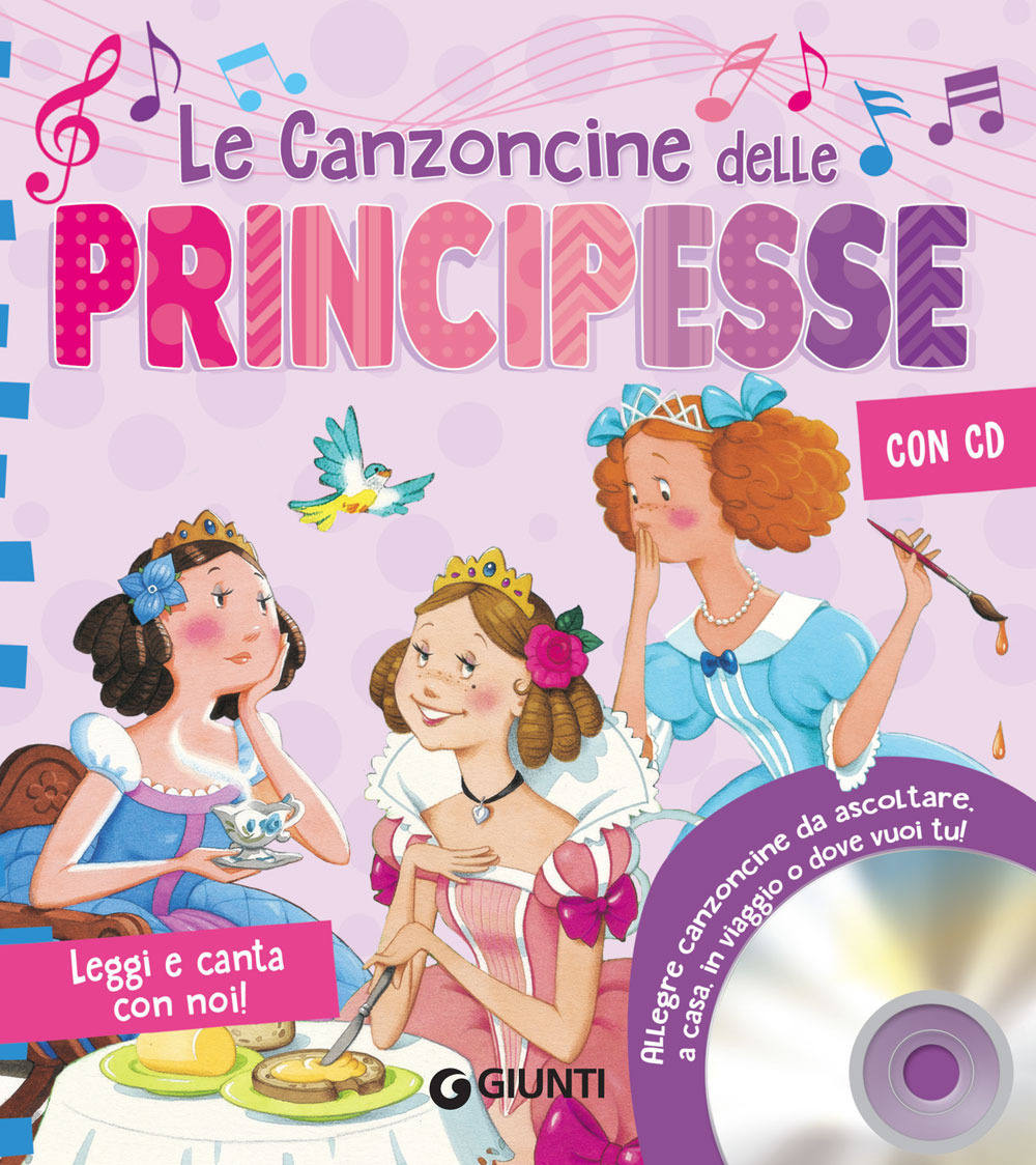 Le canzoncine delle principesse. Leggi e canta con noi