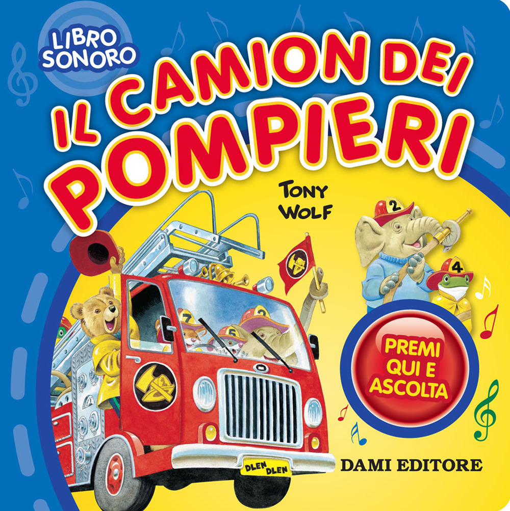 Il camion dei pompieri. Premi qui e ascolta