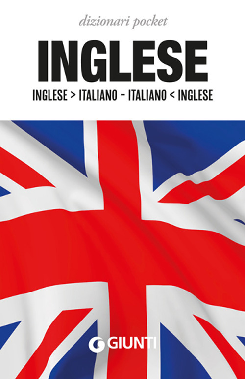 Dizionario inglese. Inglese-italiano, italiano-inglese